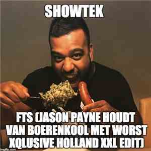 Showtek - FTS (Jason Payne Houdt Van Boerenkool Met Worst XQlusive Holland  ...
