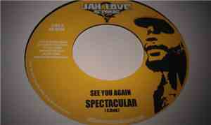Spectacular / Olbenz - See You Again / Call On Jah