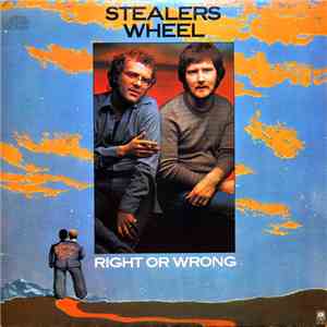 Stealers Wheel - Right Or Wrong