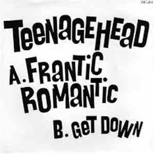 Teenage Head - Frantic Romantic