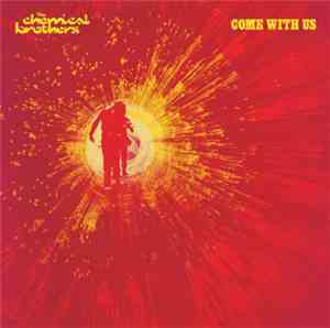 The Chemical Brothers - Come With Us