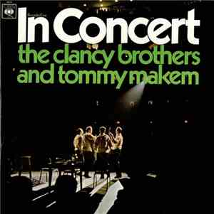 The Clancy Brothers And Tommy Makem - In Concert