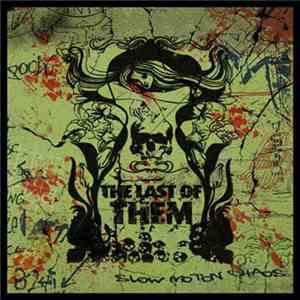 The Last Of Them - Slow Motion Chaos
