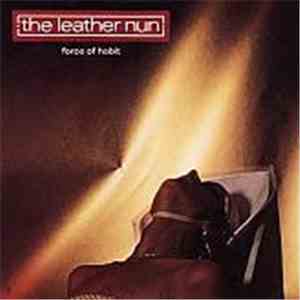 The Leather Nun - Force Of Habit