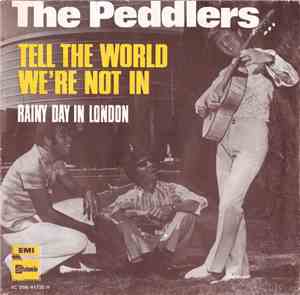 The Peddlers - Tell The World We're Not In / Rainy Day In London