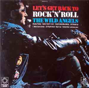 The Wild Angels - Let's Get Back To Rock 'N' Roll