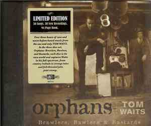 Tom Waits - Orphans: Brawlers, Bawlers & Bastards
