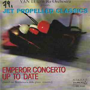 Van Ludwig Orchestra - Emperor Concerto Up To Date / Take Off Into Space