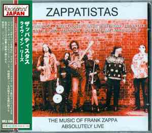 Zappatistas - The Music Of Frank Zappa Absolutely Live