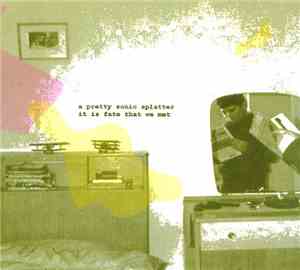 A Pretty Sonic Splatter - It Is Fate That We Met