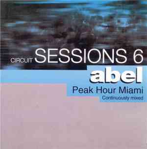 Abel - Circuit Sessions 6: Peak Hour Miami