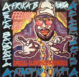 Afrika Bambaataa - Feeling Irie (Special Glamorous Remixes)