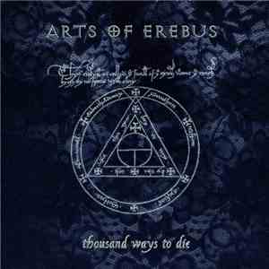 Arts Of Erebus - Thousand Ways To Die