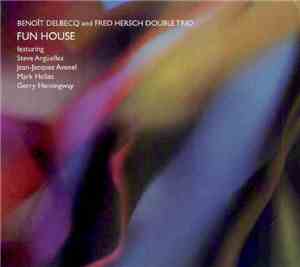 Benoît Delbecq And Fred Hersch Double Trio - Fun House