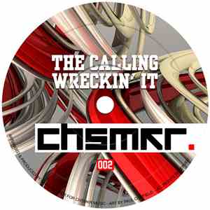 Chainsmoker  - The Calling​ /​ Wreckin' It