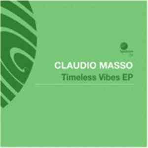 Claudio Masso - Timeless Vibes EP