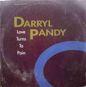 Darryl Pandy - Love Turns To Pain