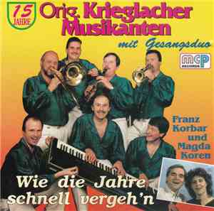 Die Krieglacher - Wi Die Jahre Schnell Vergeh'n