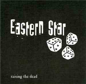 Eastern Star  - Raising The Dead