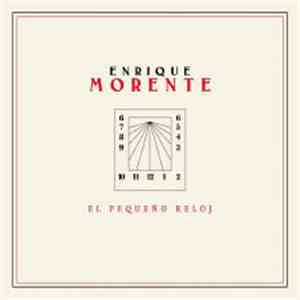 Enrique Morente - El Pequeño Reloj