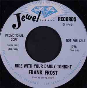 Frank Frost - Ride With Your Daddy Tonight