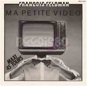 François Feldman - Ma Petite Video