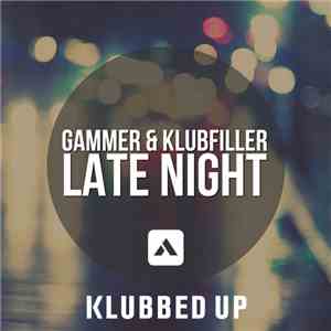 Gammer & Klubfiller - Late Night