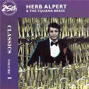 Herb Alpert & The Tijuana Brass - Classics Volume 1