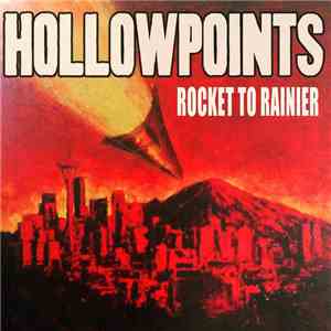 Hollowpoints - Rocket To Rainier