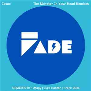 Issac  - The Monster In Your Head (Remixes)