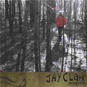 Jay Clark  - Progress