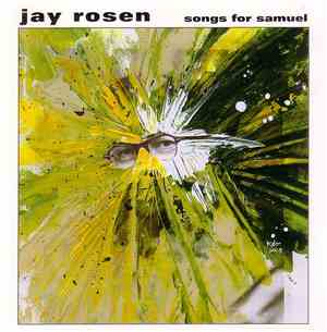 Jay Rosen  - Songs For Samuel