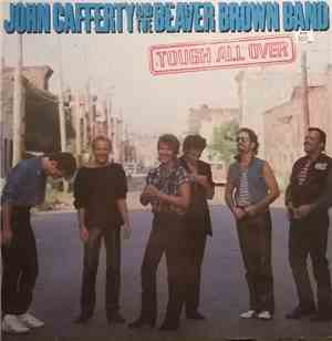 John Cafferty And The Beaver Brown Band - Tough All Over
