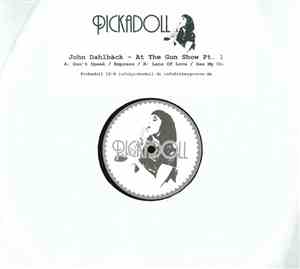 John Dahlbäck - At The Gun Show Pt. 1
