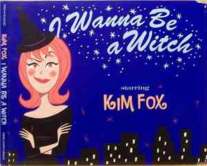 Kim Fox - I Wanna Be A Witch