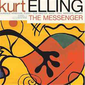 Kurt Elling - The Messenger