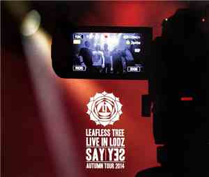 Leafless Tree - Say Yes, Live In Lodz, Autumn Tour 2014