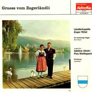 Ländlerkapelle Zuger Rötel, Jodel-Duo Adeline Ulrich - Pius Nietlispach - G ...