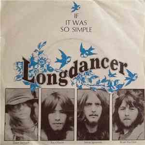 Longdancer - If It Was So Simple