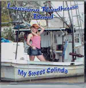 Louisiana Roadhouse Band - My Sweet Colinda