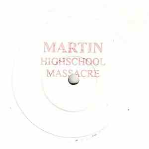 Martin  - Highschool Massacre