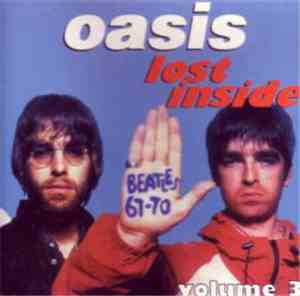 Oasis  - Lost Inside Volume 3