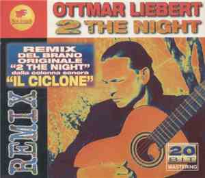 Ottmar Liebert - 2 The Night (Remix)