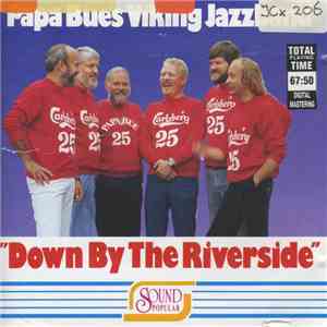 Papa Bue's Viking Jazzband - Down By The Riverside