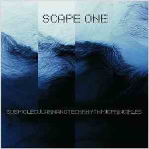 Scape One - Submolecularnanotechrhythmicprinciples