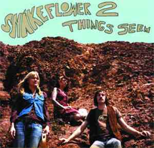 Snake Flower 2 - Things Seem