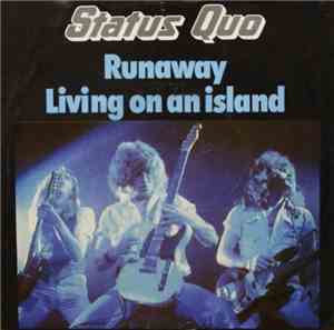 Status Quo - Runaway / Living On An Island