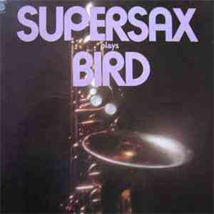 Supersax - Supersax Plays Bird