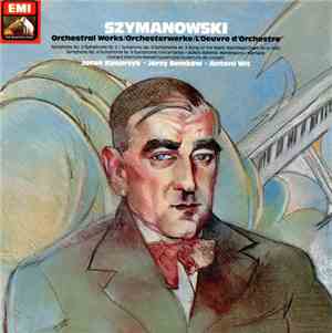 Szymanowski, Jacek Kasprzyk · Jerzy Semkow · Antoni Wit - Orchestral Works  ...