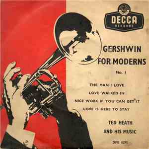 Ted Heath And His Music - Gershwin For Moderns No. 1